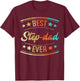 Fathers Day Best Step Dad Ever Retro Stepdad Bonus Dad Men T-Shirt - T-Shirt | Maroon