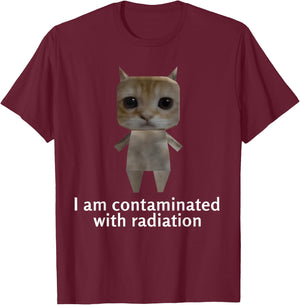 I Am Contaminated With Radiation Kids Funny Ironic Cat Meme T-Shirt - T-Shirt | Maroon