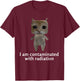 I Am Contaminated With Radiation Kids Funny Ironic Cat Meme T-Shirt - T-Shirt | Maroon