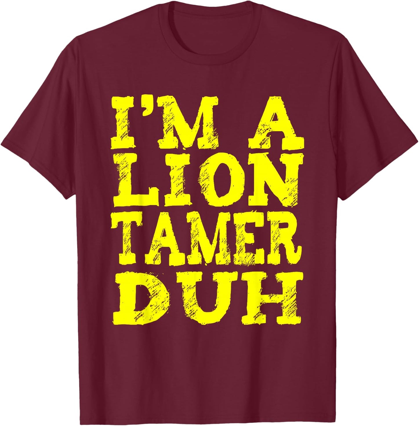 EASY LION TAMER HALLOWEEN COSTUME Lazy Last Minute T-Shirt - T-Shirt | Maroon