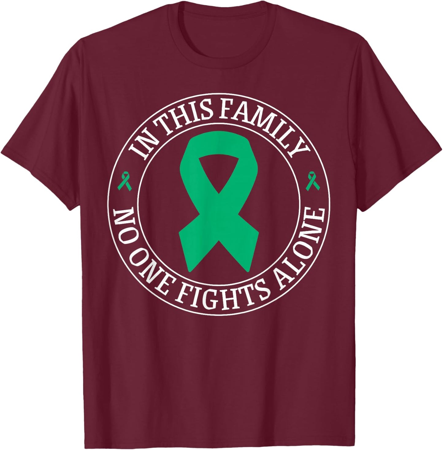In This Family No-one Fight Alone Liver Cancer Awareness T-Shirt - T-Shirt | Maroon