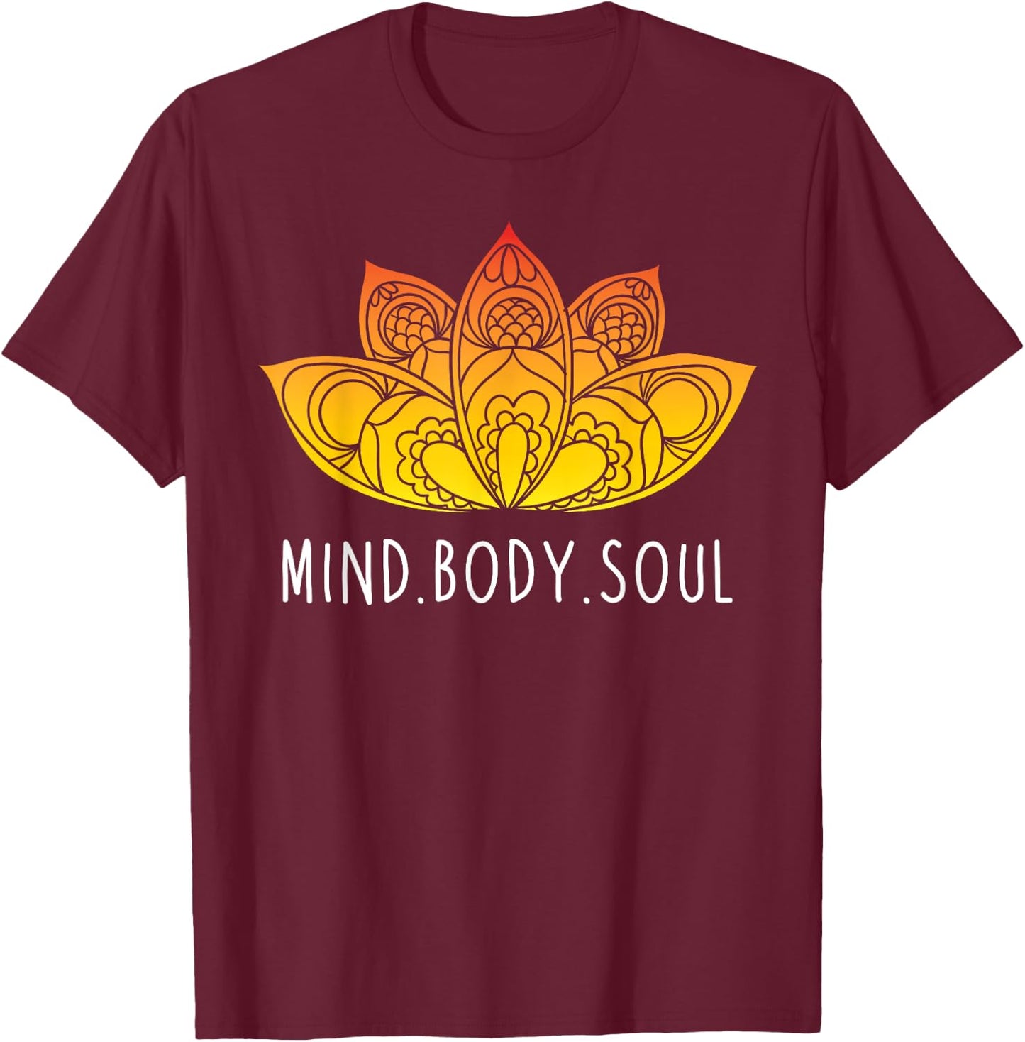 Mind Body Soul Women Meditation Graphic Ideas T-Shirt - T-Shirt | Maroon