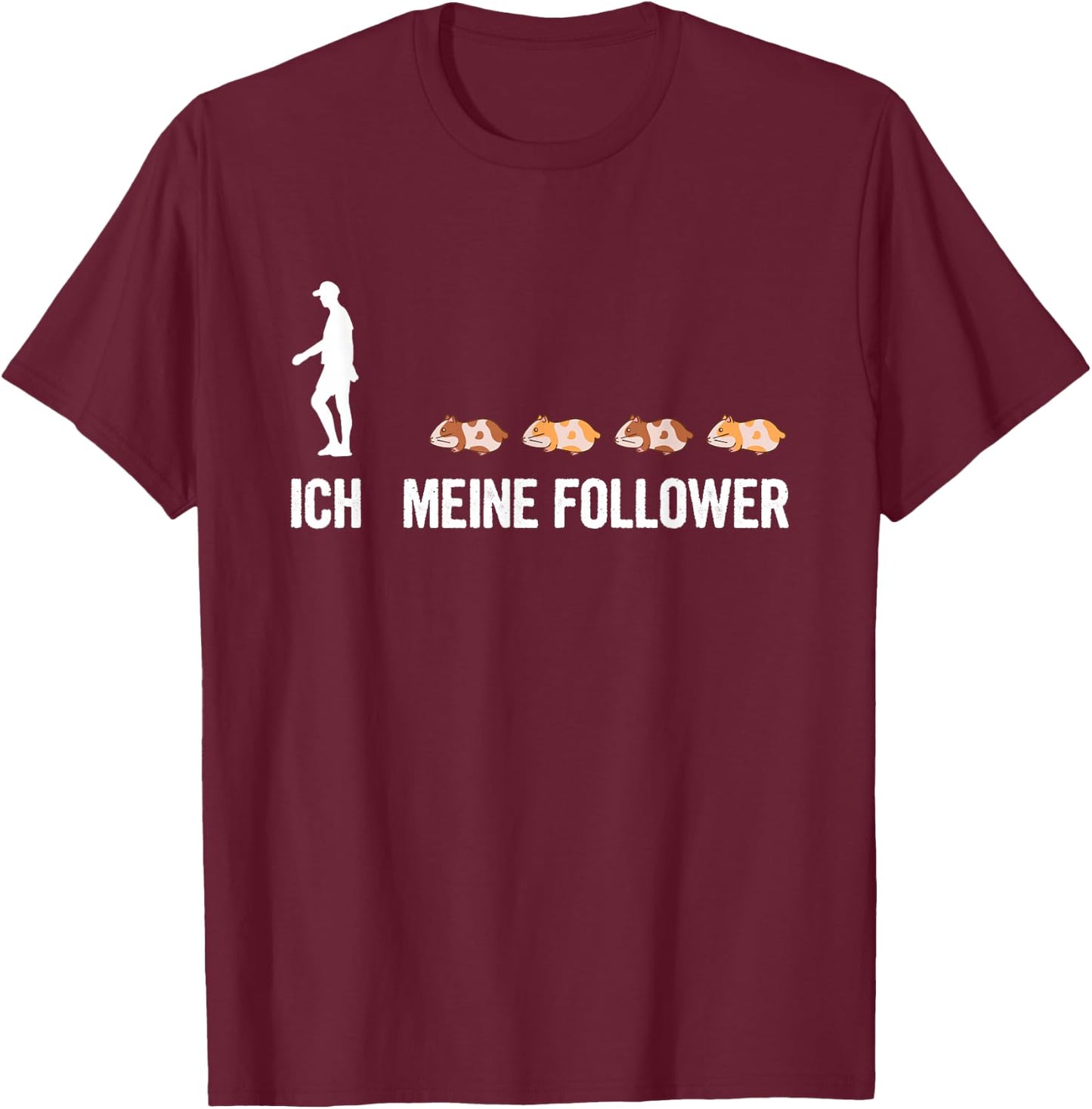 Ich Meine Follower Meerschweinchen Haustier Meerschwein T-Shirt - T-Shirt | Maroon