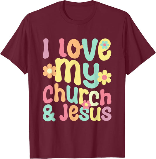 I Love My Church And Jesus - Retro Floral Believer Religion T-Shirt - T-Shirt | Maroon