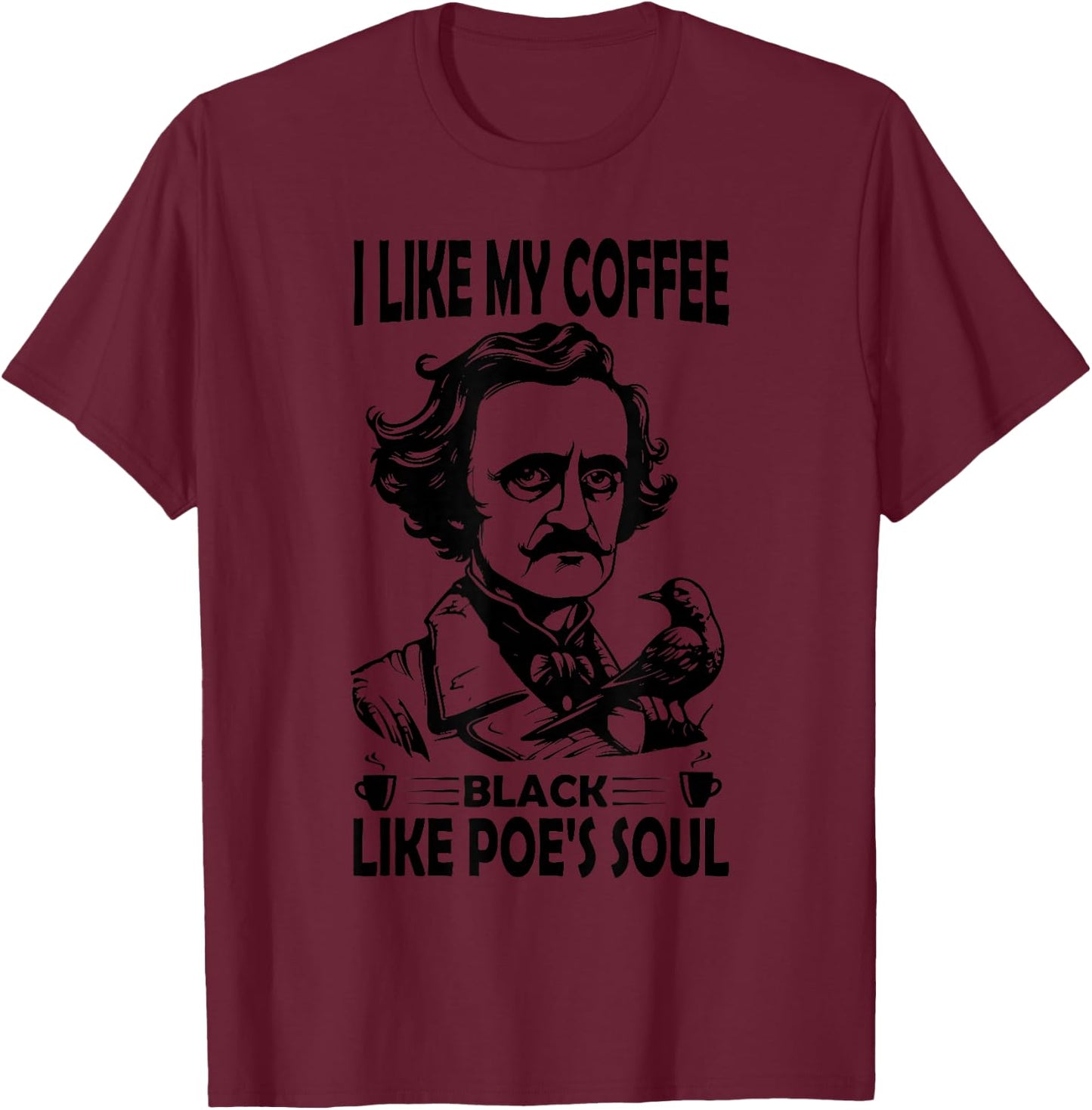 Gothic Edgar Allan Poe The Raven Dark Academia Literature T-Shirt - T-Shirt | Maroon