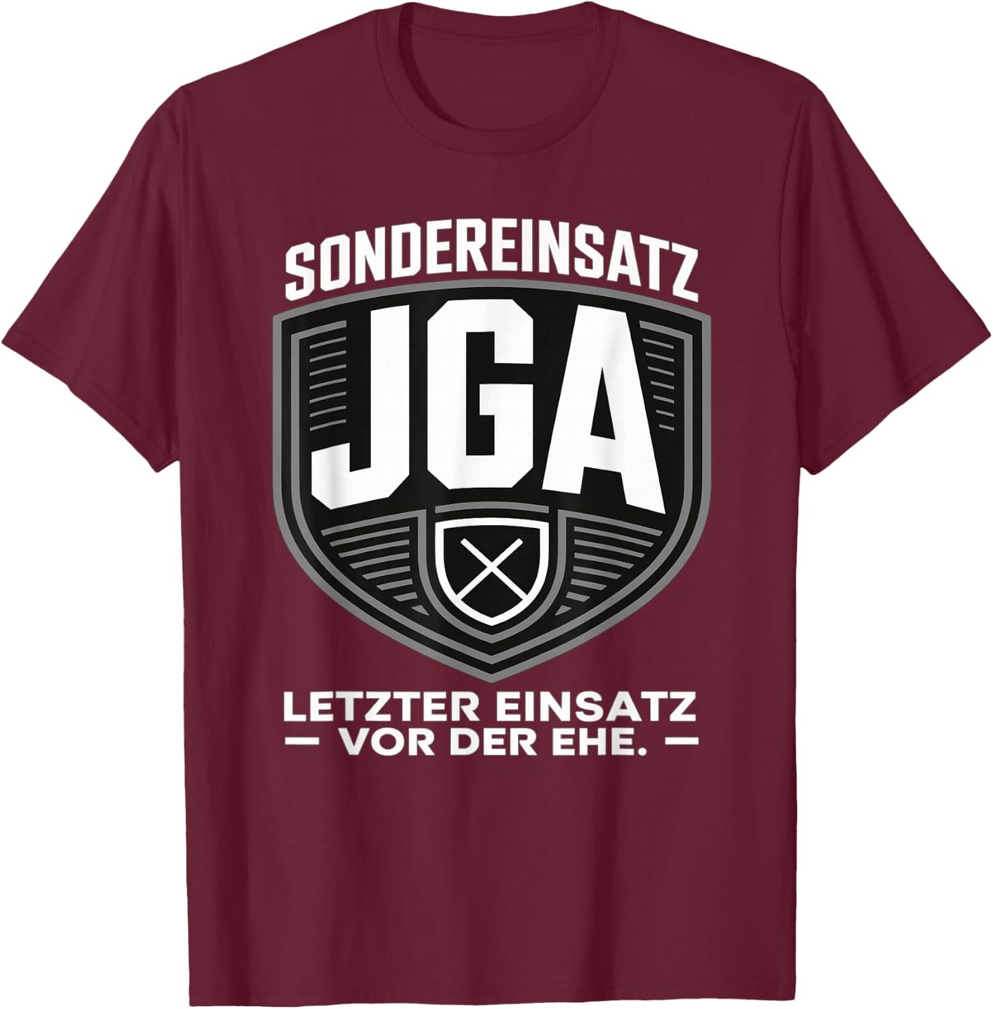 Sondereinsatz JGA – Letzter Einsatz vor der Ehe JGA Mann T-Shirt - T-Shirt | Maroon