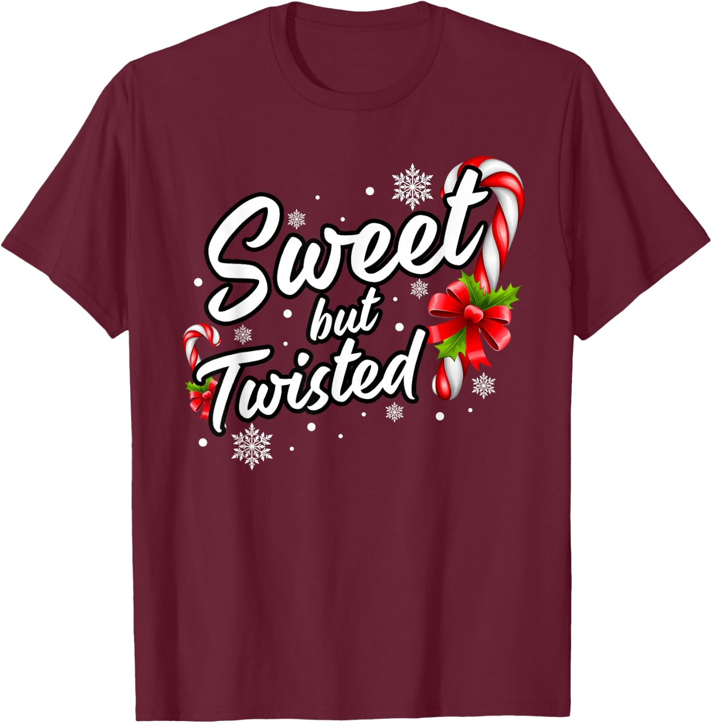 Sweet But Twisted Funny Christmas Candy Cane Women T-Shirt - T-Shirt | Maroon