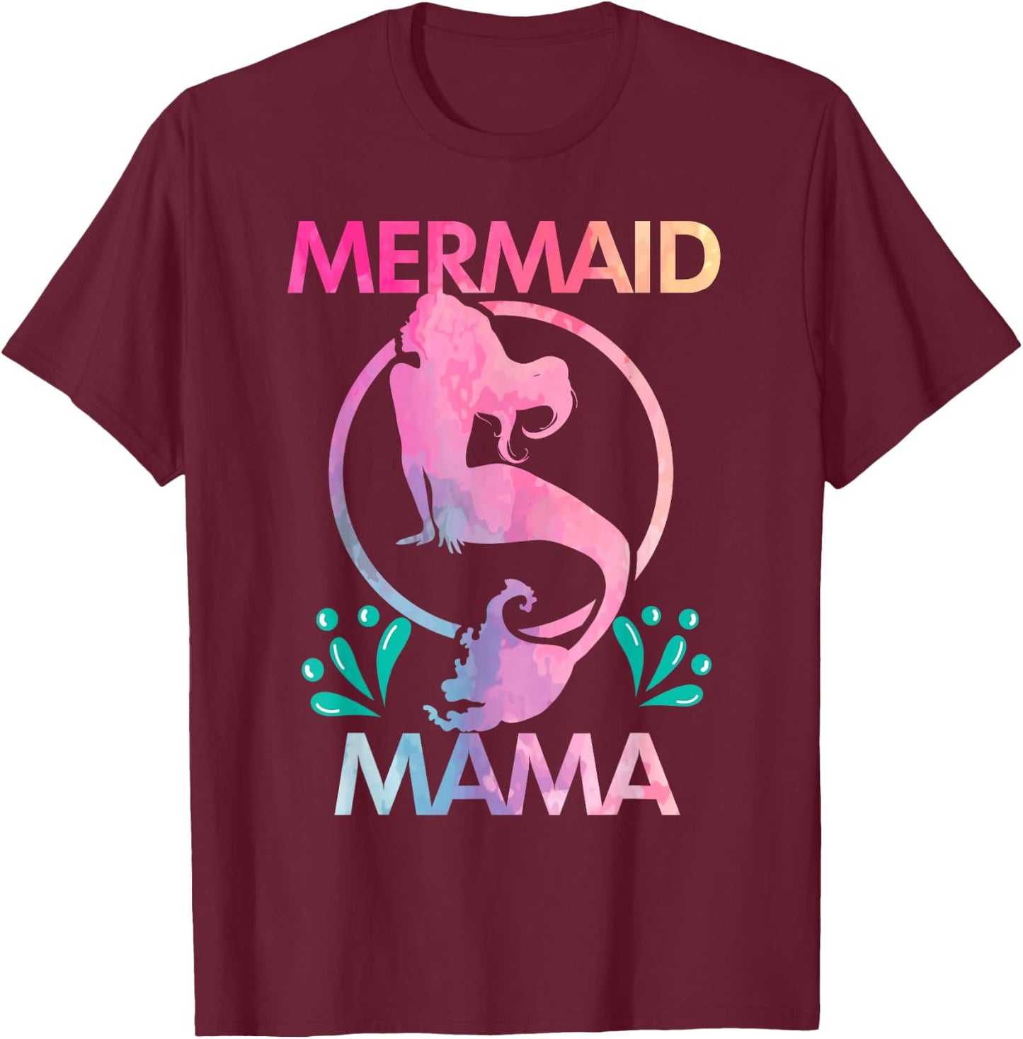 Mermaid Mama Women's Birthday Gift T-Shirt - T-Shirt | Maroon