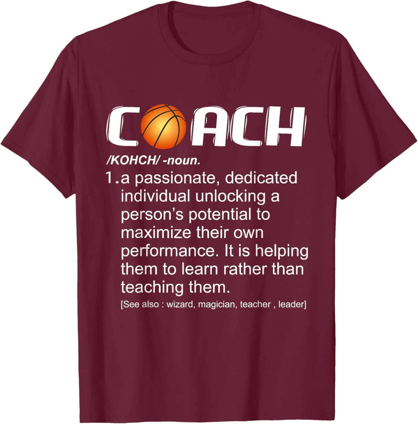 Coach Basketball Coaching Gift T-Shirt - T-Shirt | Maroon