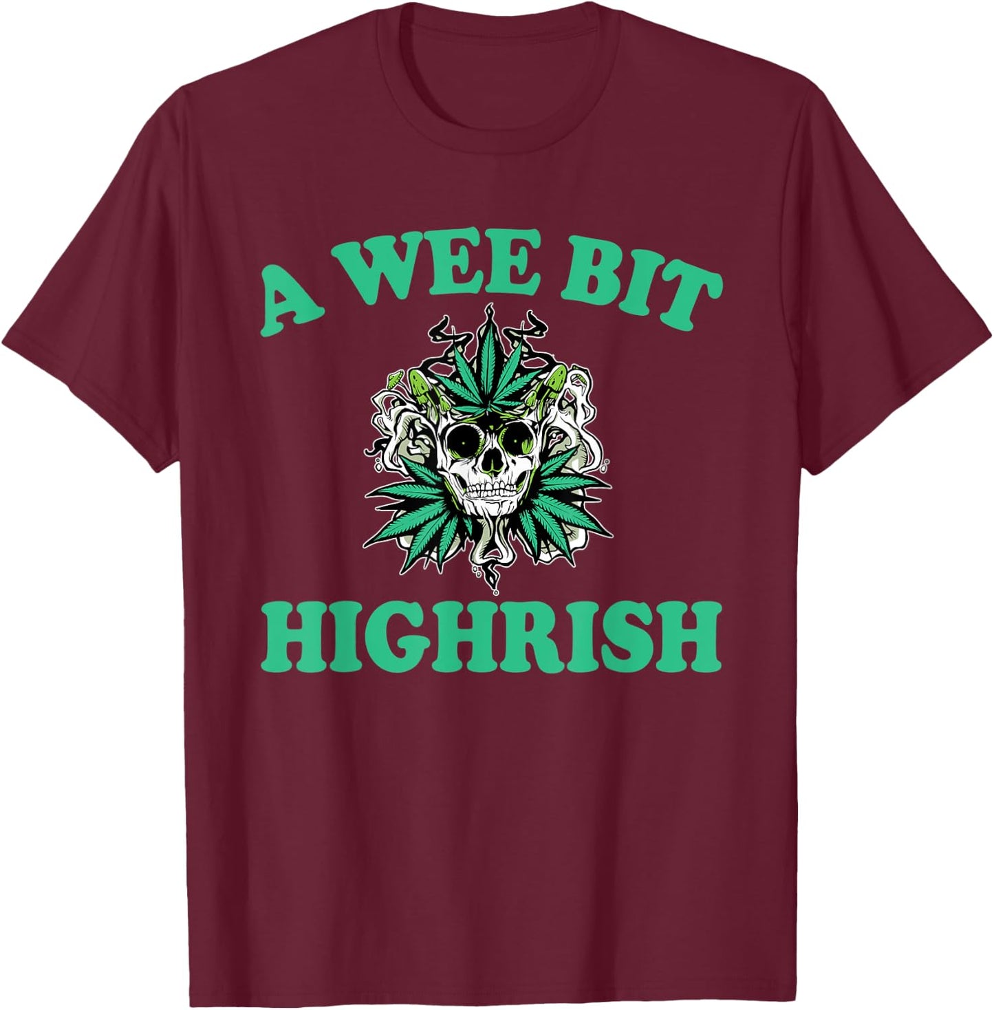 Funny Pun A Wee Bit HiRish T-Shirt - T-Shirt | Maroon