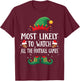 Most Likely To Watch Football Games Matching Christmas Elf T-Shirt - T-Shirt | Maroon