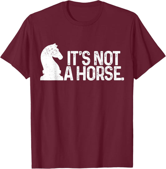 Chess It's Not A Horse Knight Funny Chess player T-Shirt - T-Shirt | Maroon