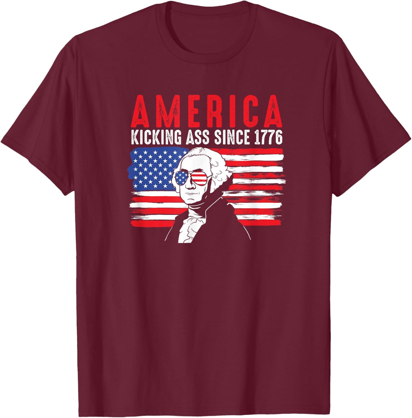 America Kicking Ass Since 1776 Funny George Washington T-Shirt - T-Shirt | Maroon