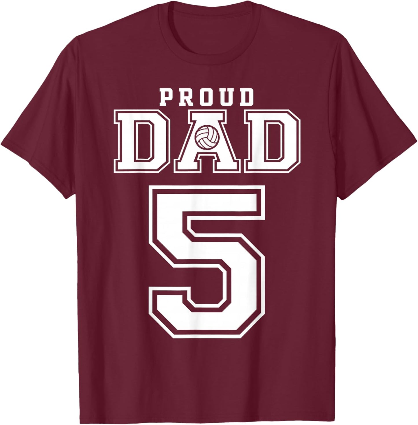 Custom Proud Volleyball Dad Number 5 Personalized T-Shirt - T-Shirt | Maroon