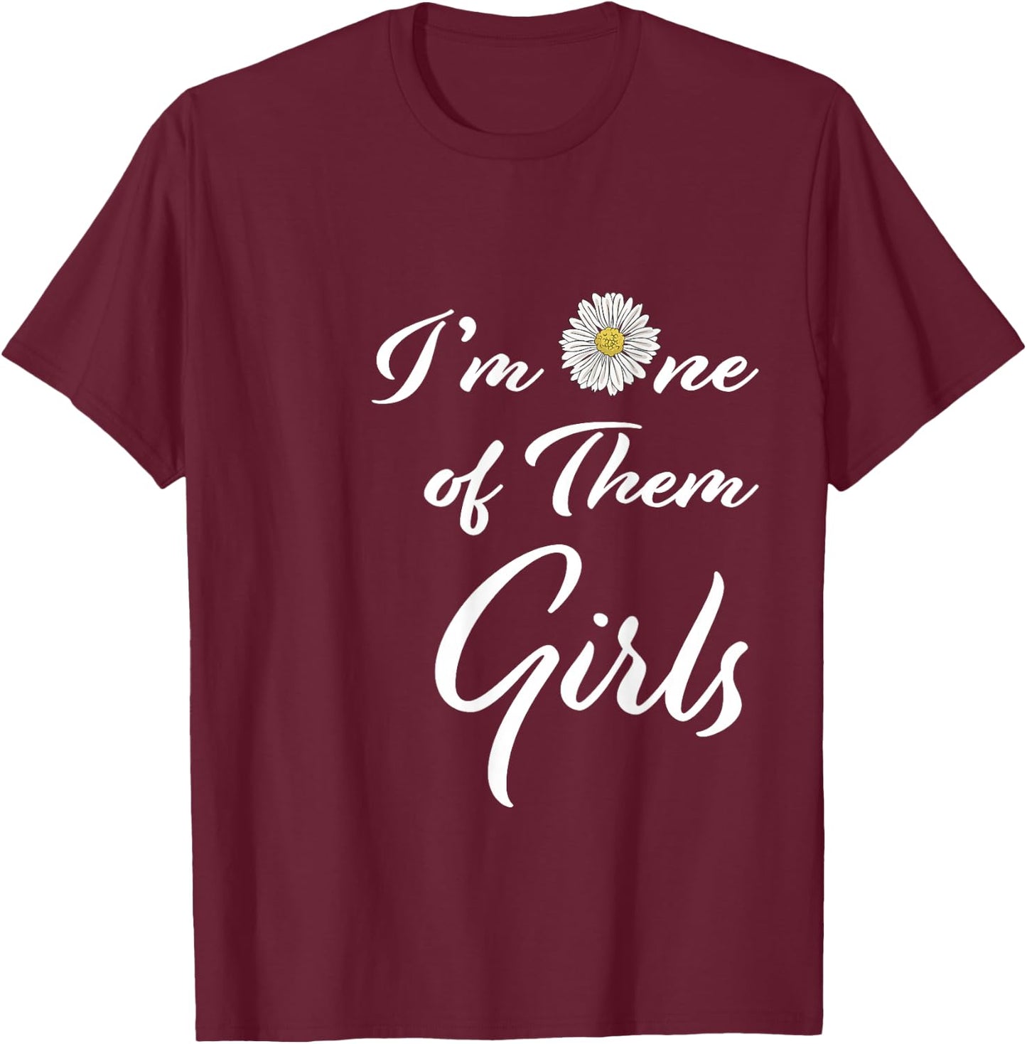 I'm One of Them Girls Summer T-Shirt - T-Shirt | Maroon