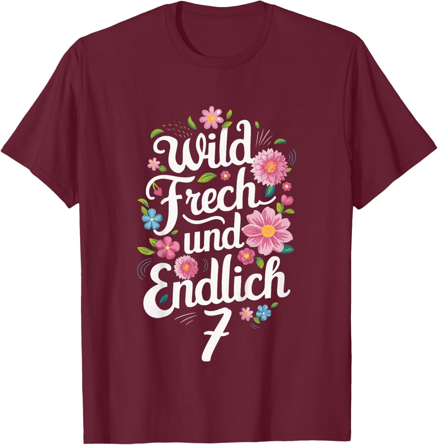 Children's 7th Birthday Wild Cheeky and Finally 7 Years Flowers , black T-Shirt - T-Shirt | Maroon