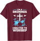 I'm A Drummer Created To Worship Drummer T-Shirt - T-Shirt | Maroon
