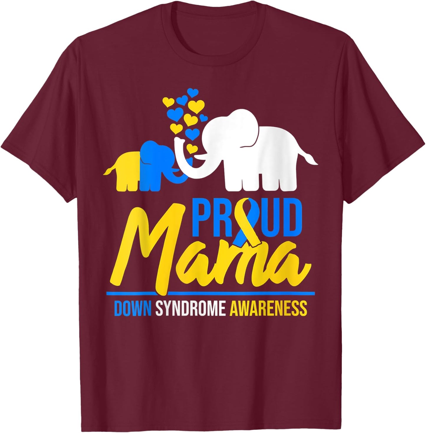 Proud Mama Mom Down Syndrome Day Cute Elephant T-Shirt - T-Shirt | Maroon