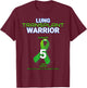 Lung Transplant 5 year Anniversary Warrior Fifth Five cute T-Shirt - T-Shirt | Maroon