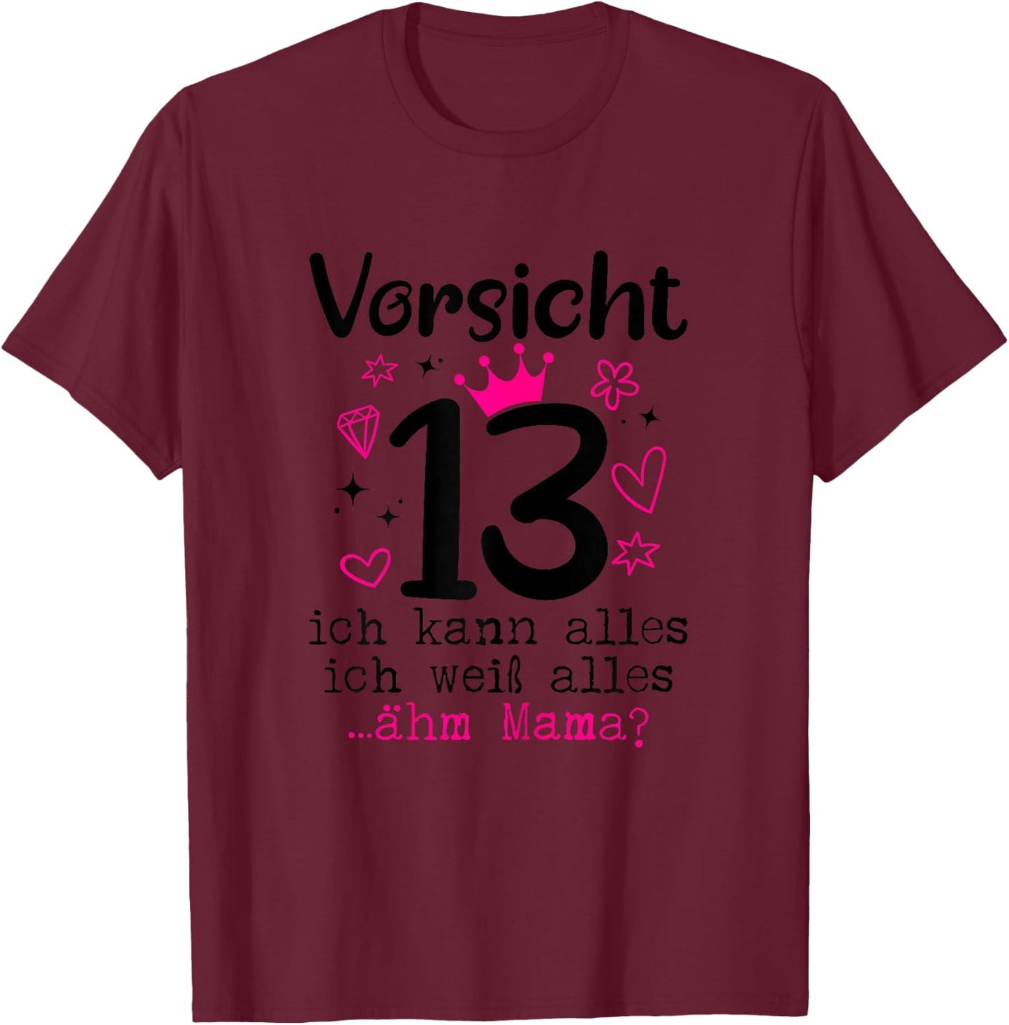 13 Geburtstag Mädchen - Vorsicht 13 Jahre - Teenager T-Shirt - T-Shirt | Maroon
