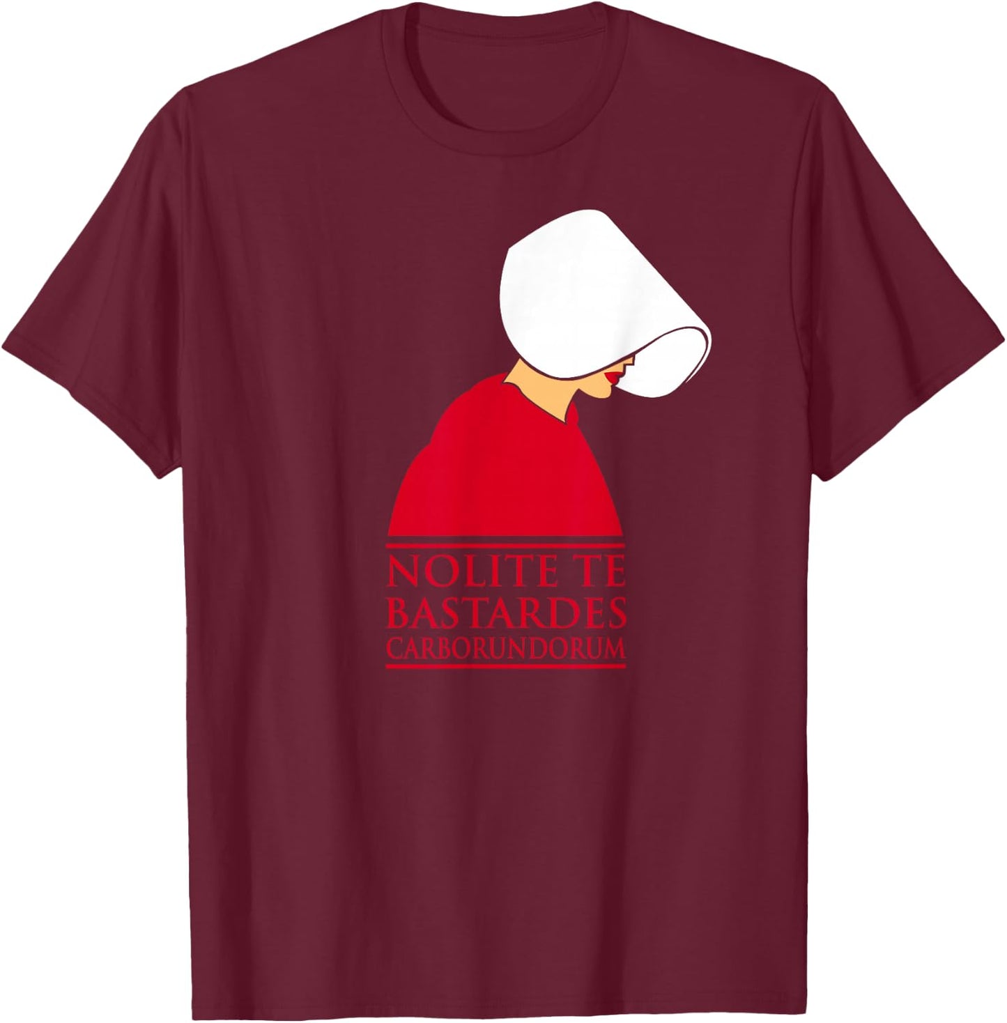 Nolite The Bastardes Carborundorum T-Shirt - T-Shirt | Maroon