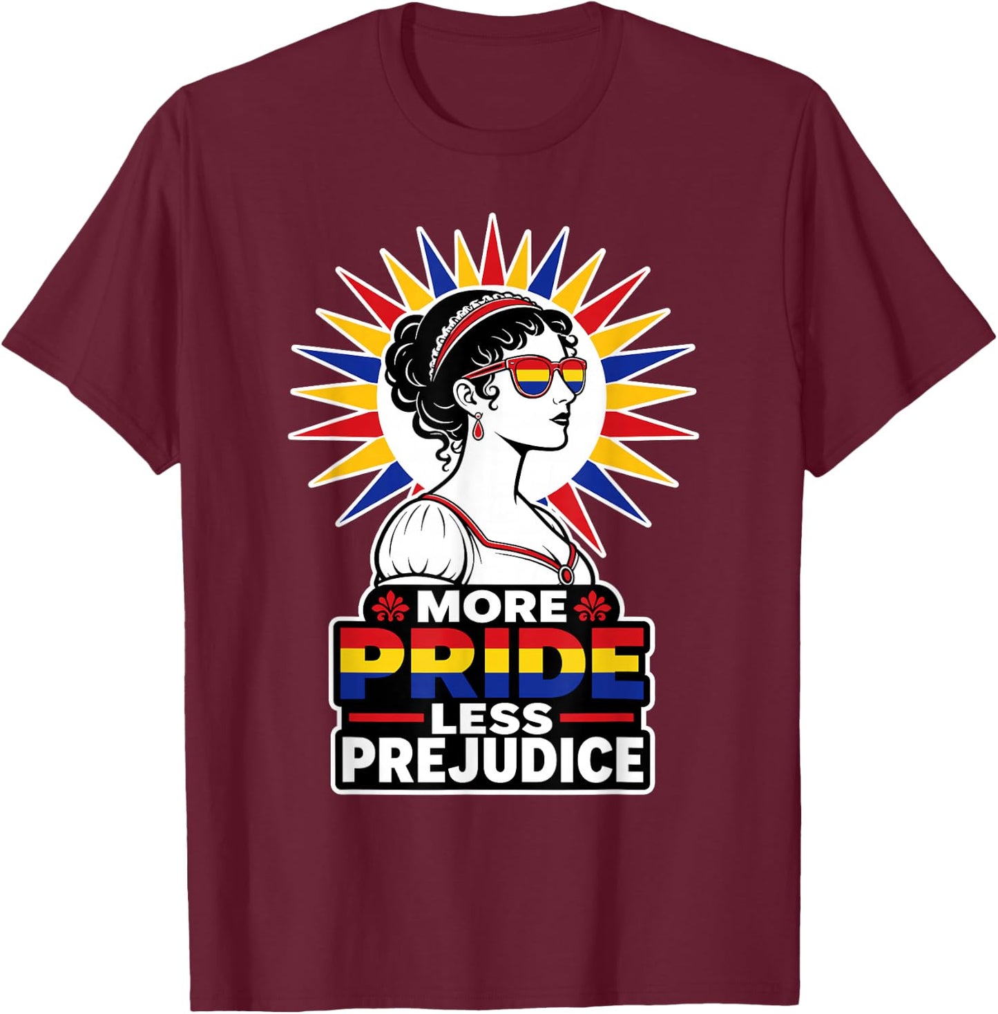More Pride Less Prejudice T-Shirt - T-Shirt | Maroon
