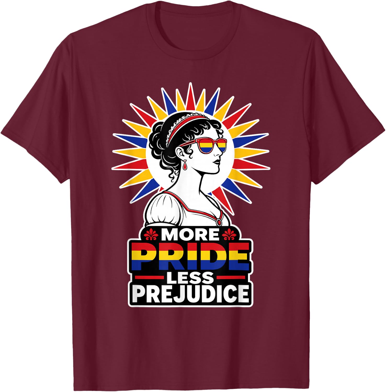 More Pride Less Prejudice T-Shirt - T-Shirt | Maroon
