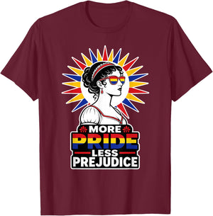 More Pride Less Prejudice T-Shirt - T-Shirt | Maroon