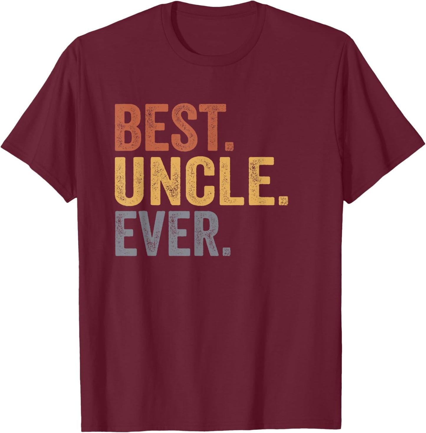 Best Uncle Ever Gifts From Niece Uncle Father's Day T-Shirt - T-Shirt | Maroon