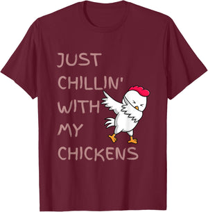 Just Chillin' With My Chickens Cute Funny Dancing Chicken T-Shirt - T-Shirt | Maroon