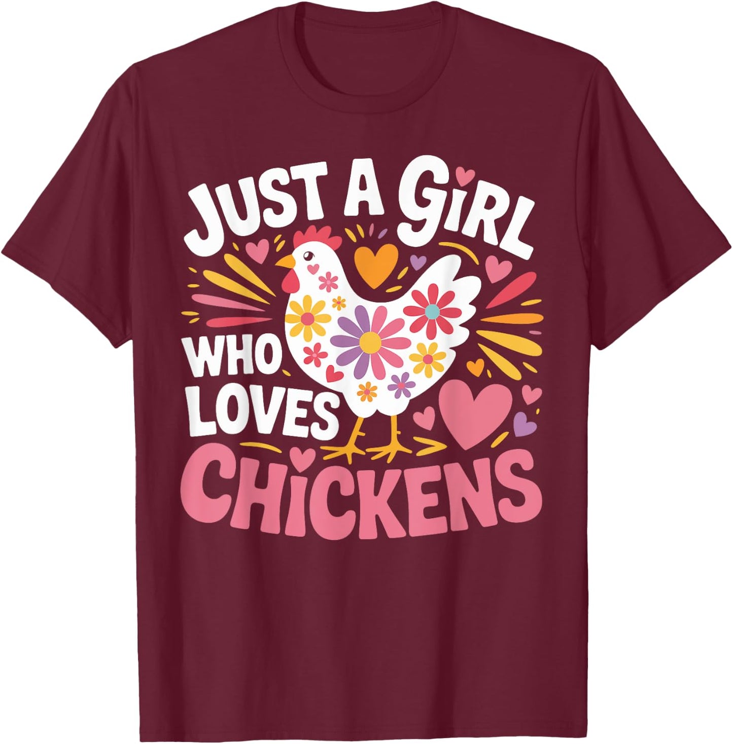 Just a Girl Who Loves Chickens Floral Gifts Girls Women Kids T-Shirt - T-Shirt | Maroon