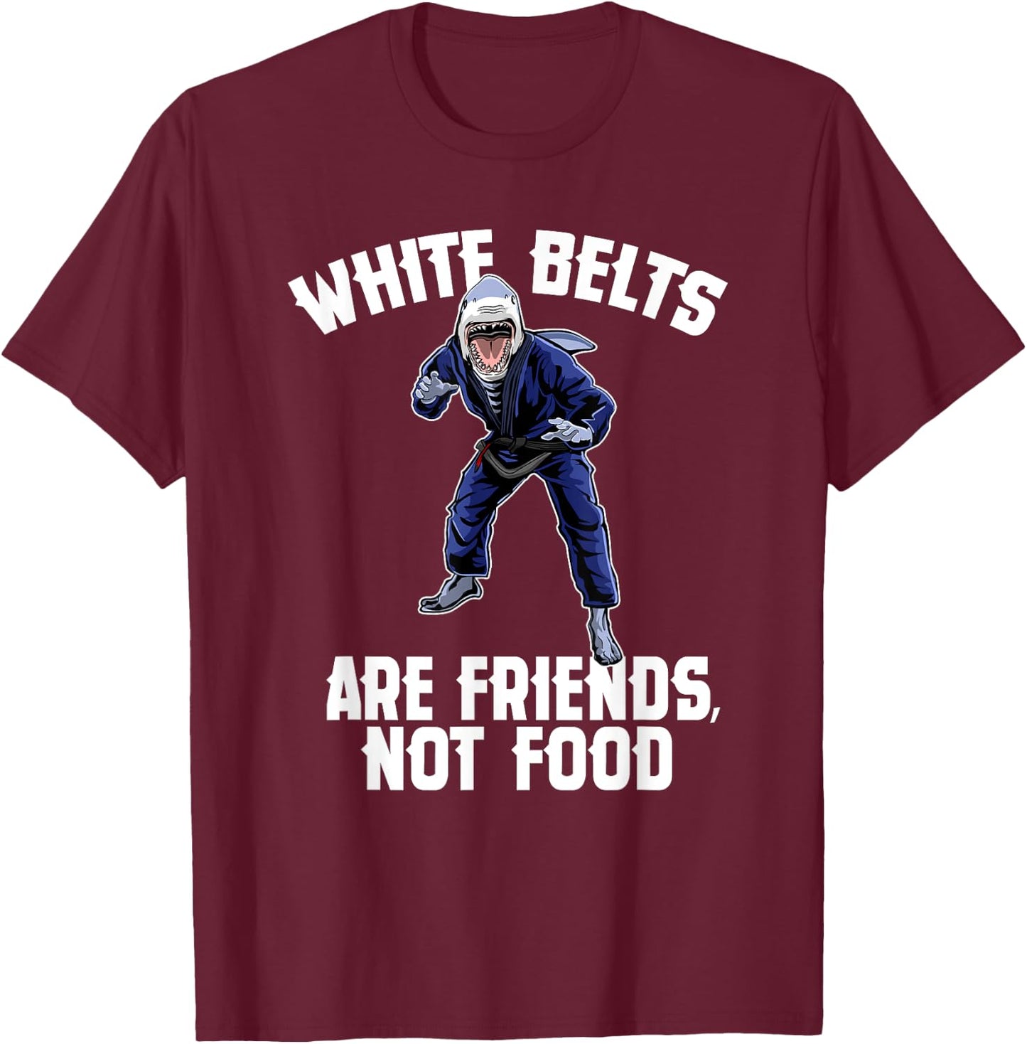 Funny White Belt Shark - Brazilian Jiu-Jitsu BJJ Gift T-Shirt - T-Shirt | Maroon