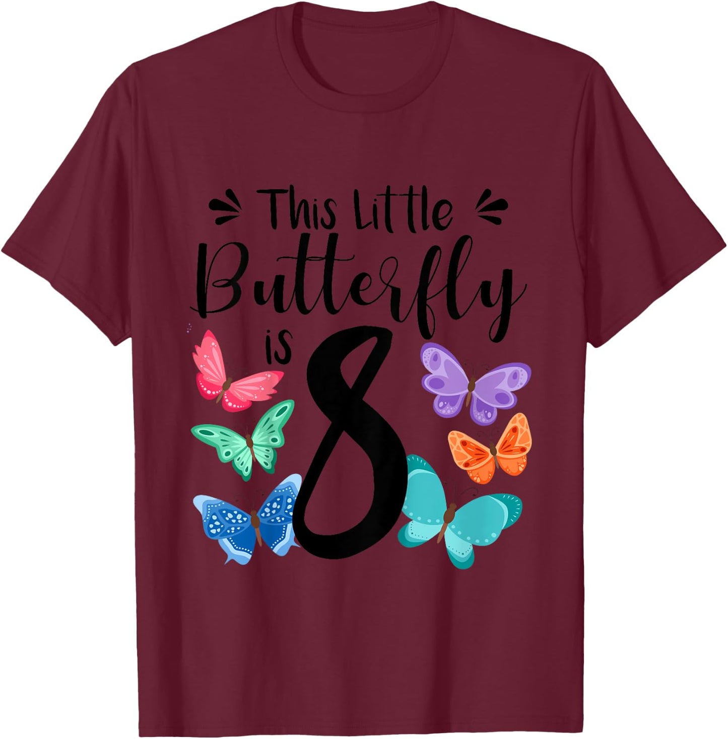 8 Year Old Butterfly Birthday Girls 8th Girl Party Gift T-Shirt - T-Shirt | Maroon