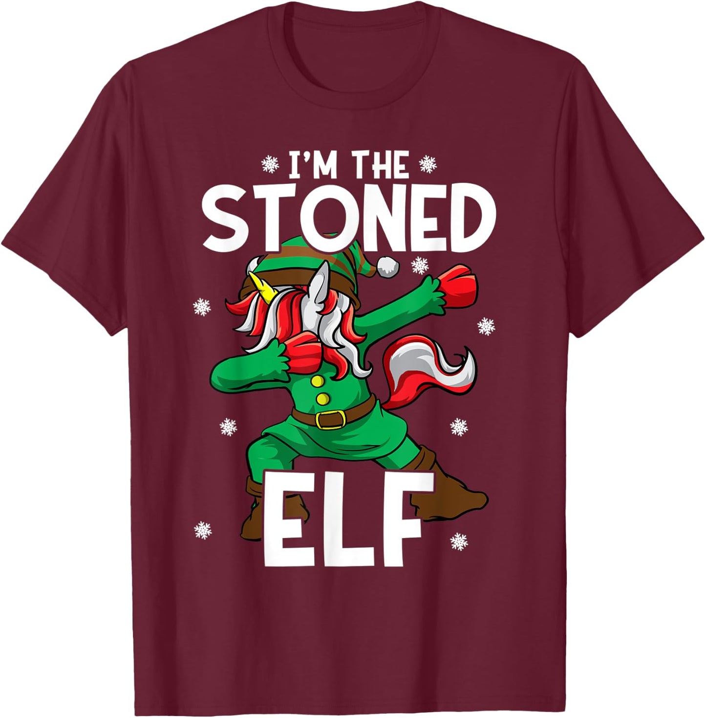 I'm The Stoned Elf Unicorn Cannabis Marijuana Weed Christmas T-Shirt - T-Shirt | Maroon