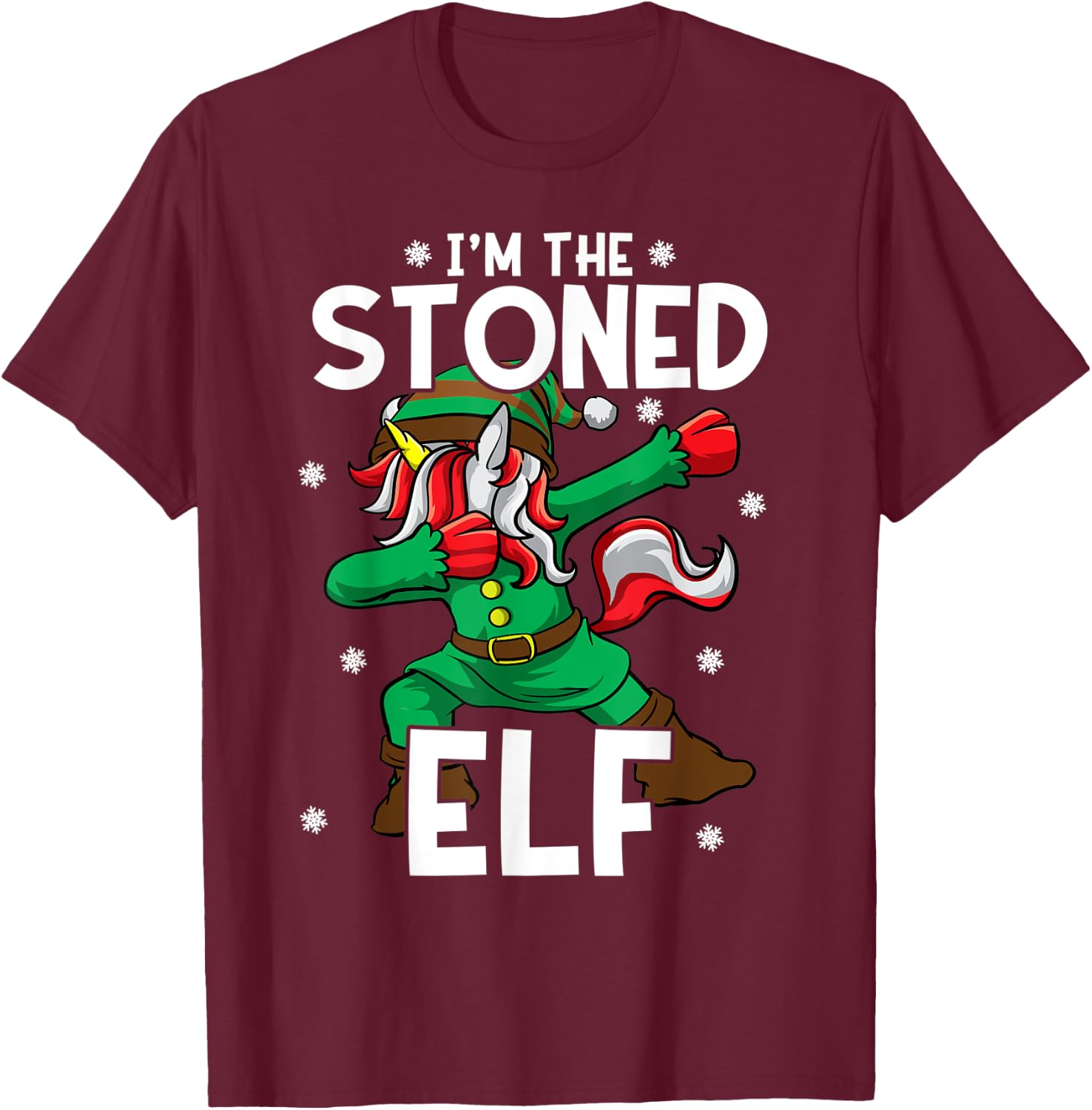I'm The Stoned Elf Unicorn Cannabis Marijuana Weed Christmas T-Shirt - T-Shirt | Maroon