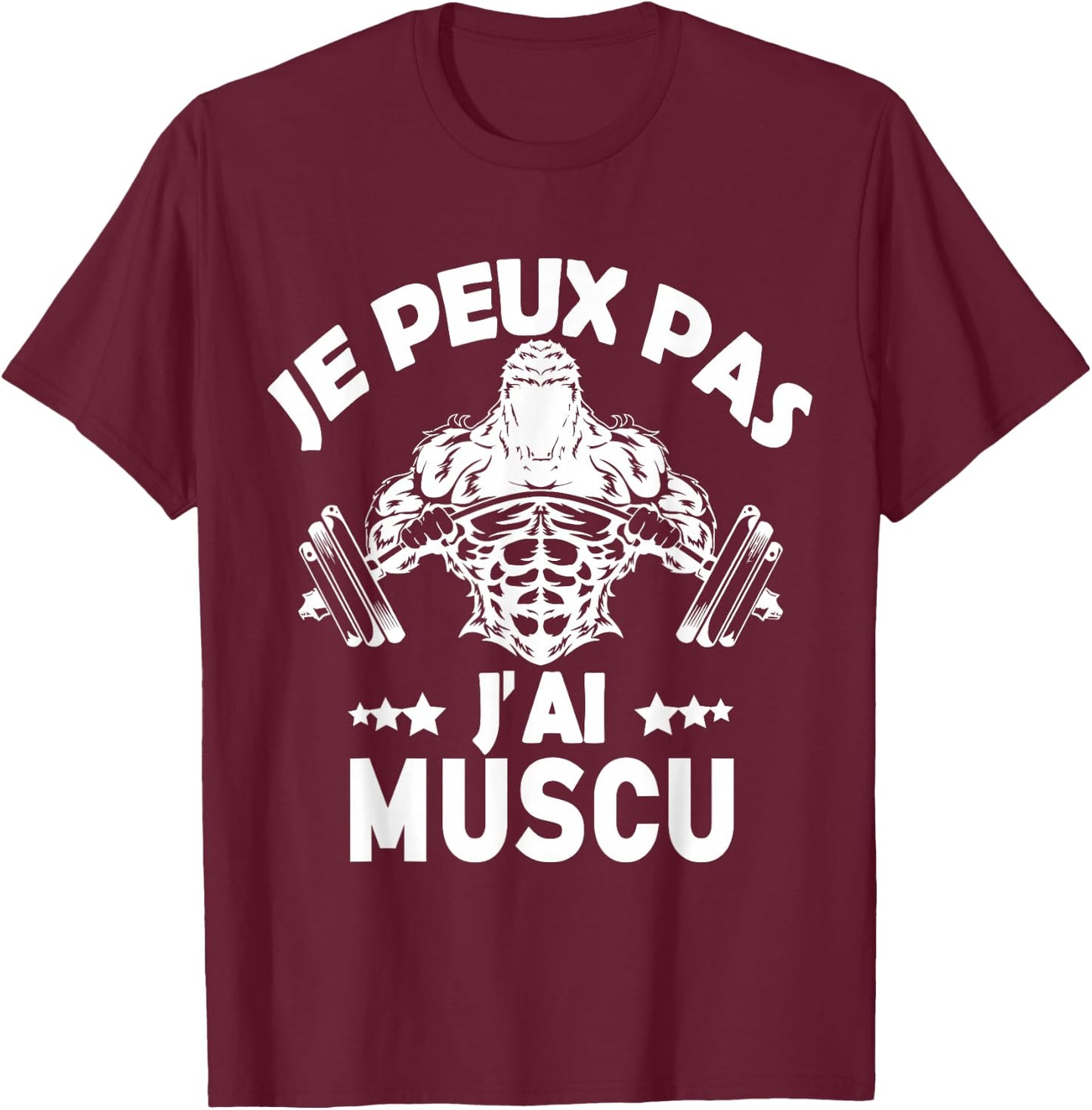 Je Peux Pas J'ai Muscu Bodybuilding Bodybuilding Gym Humour , Black, S T-Shirt - T-Shirt | Maroon