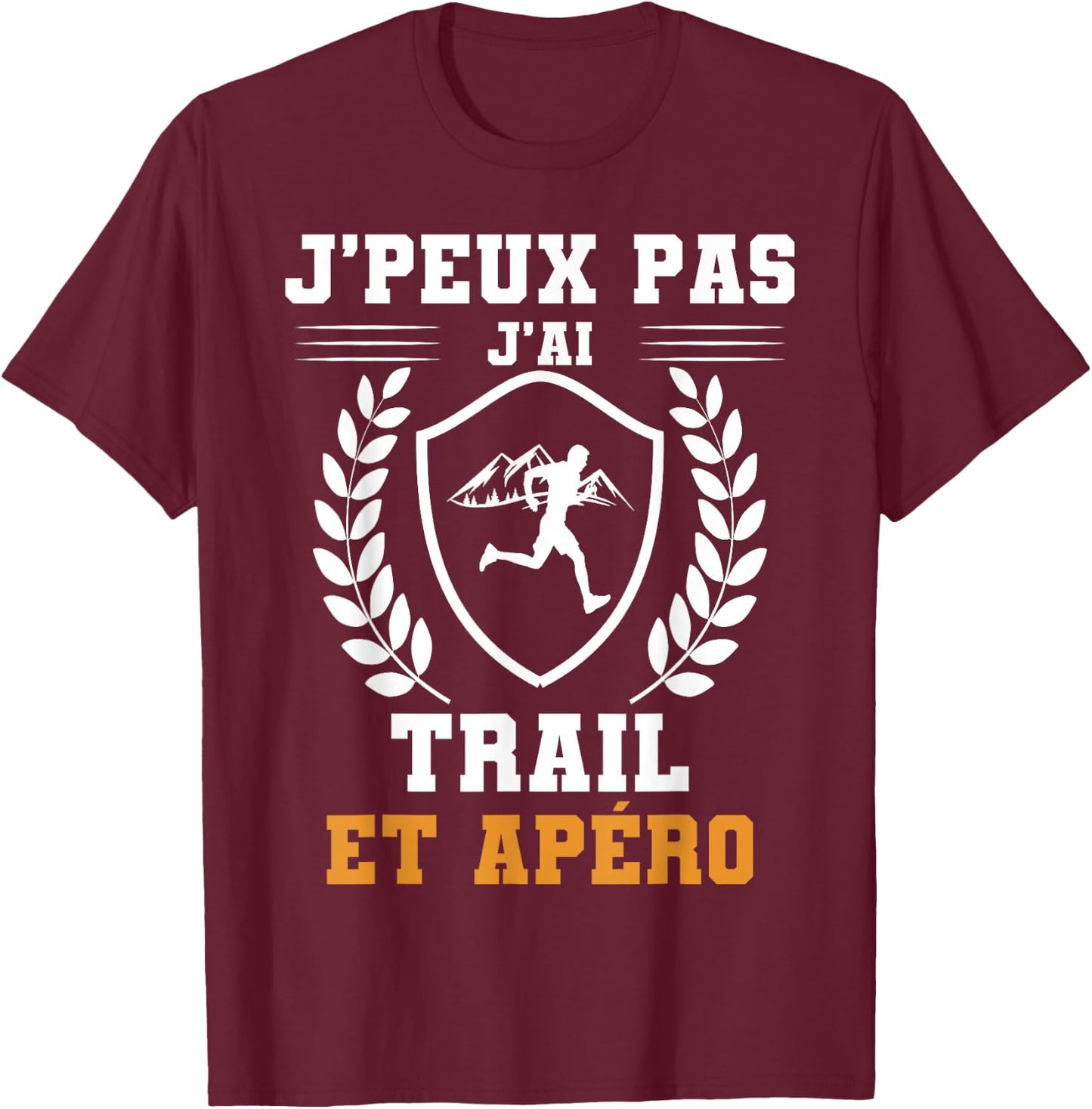 Je peux pas j'ai trail et apéro humour , Black, S T-Shirt - T-Shirt | Maroon