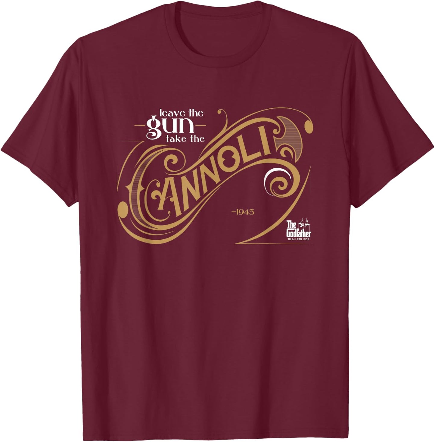 The Godfather Leave The Gun Take The Cannoli Quote T-Shirt - T-Shirt | Maroon