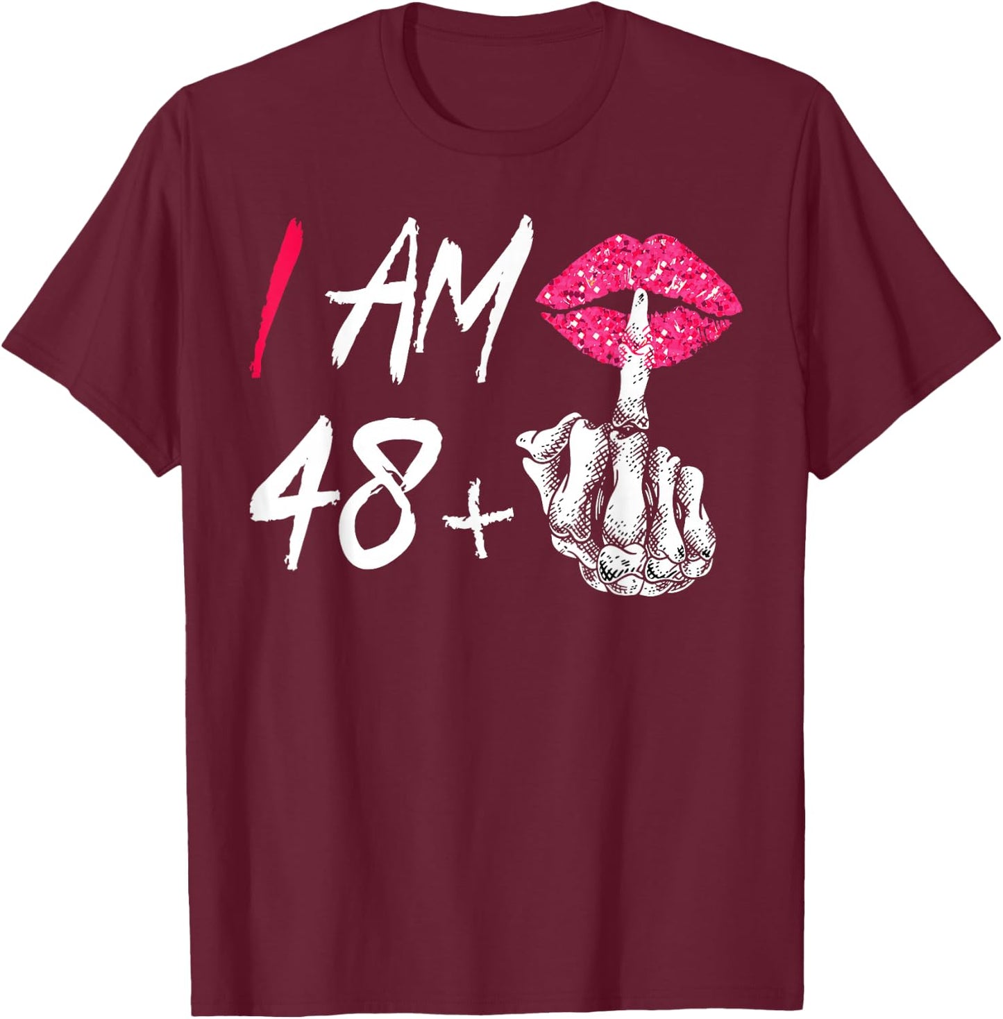 I Am 48 Plus 1 Middle Finger For A 49th Birthday T-Shirt - T-Shirt | Maroon