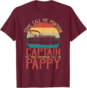 Funny Pontoon Captain The Most Important Call Me Pappy T-Shirt - T-Shirt | Maroon