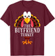 Thanksgiving The Boyfriend Turkey Matching T-Shirt - T-Shirt | Maroon