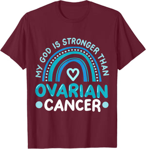 My God Is Stronger Than Ovarian Cancer Awareness T-Shirt - T-Shirt | Maroon
