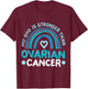 My God Is Stronger Than Ovarian Cancer Awareness T-Shirt - T-Shirt | Maroon