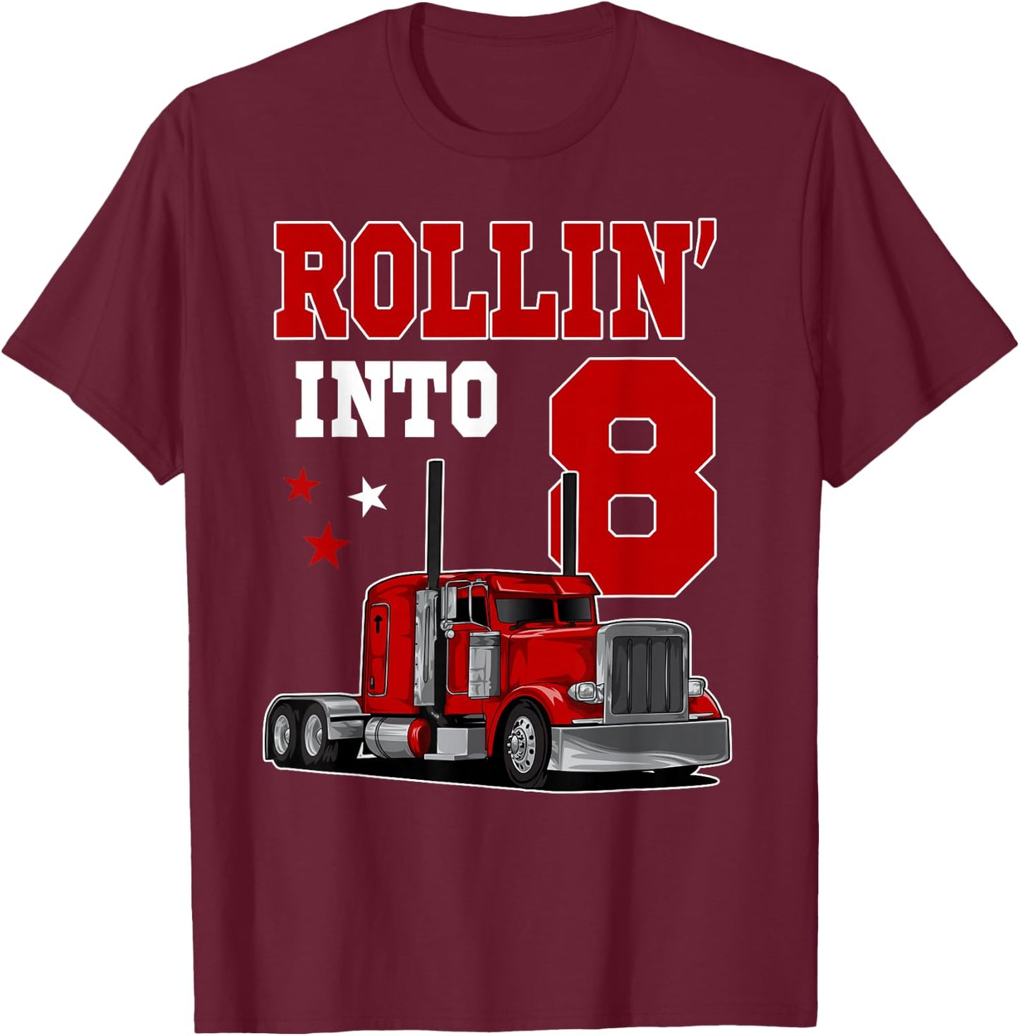 Rollin' Into 8th Bday Semi Trailer Truck Theme 8 Year Old T-Shirt - T-Shirt | Maroon