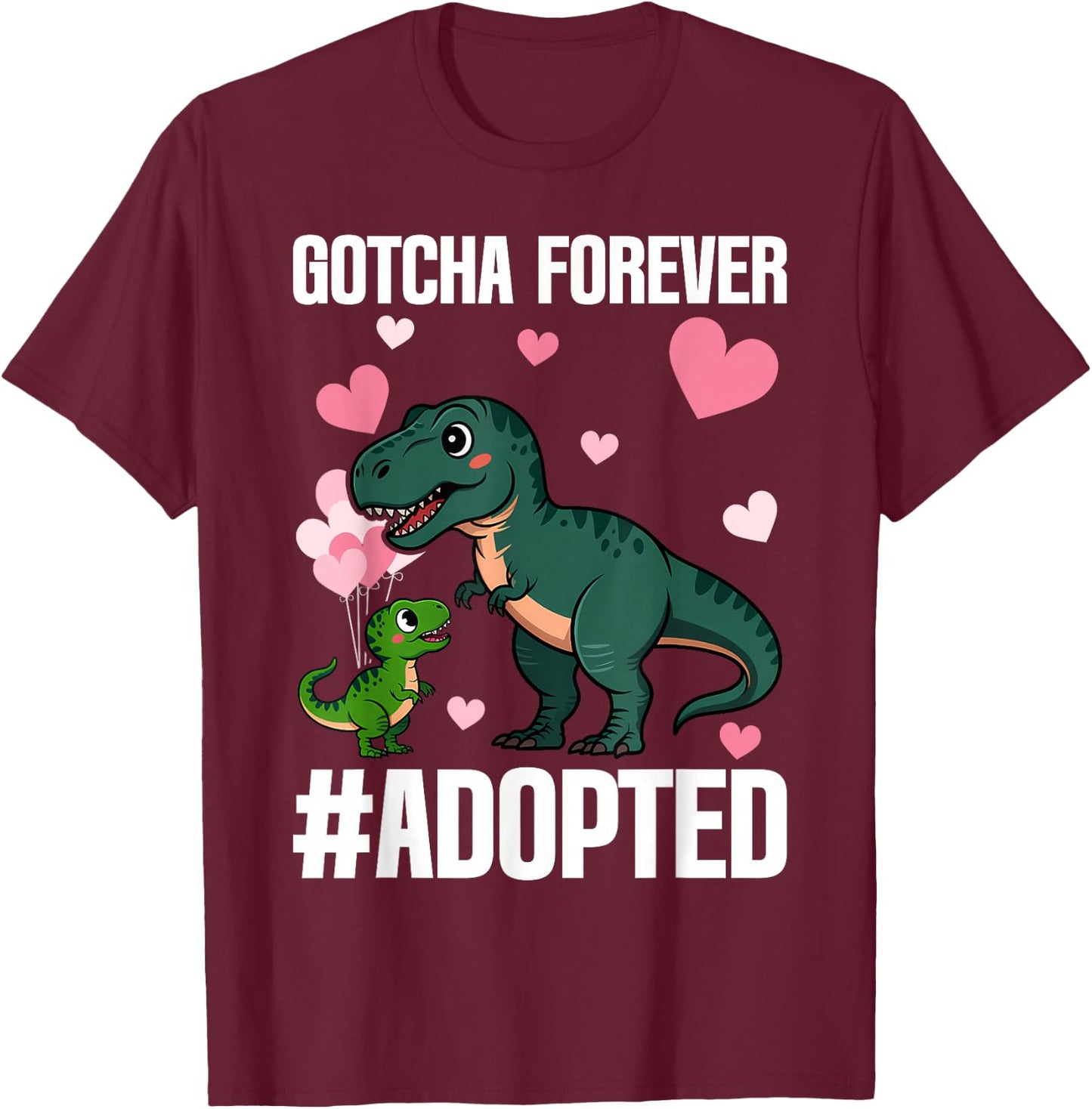 Gotcha Forever Adoption Day for Kids Finally Adoption Day T-Shirt - T-Shirt | Maroon