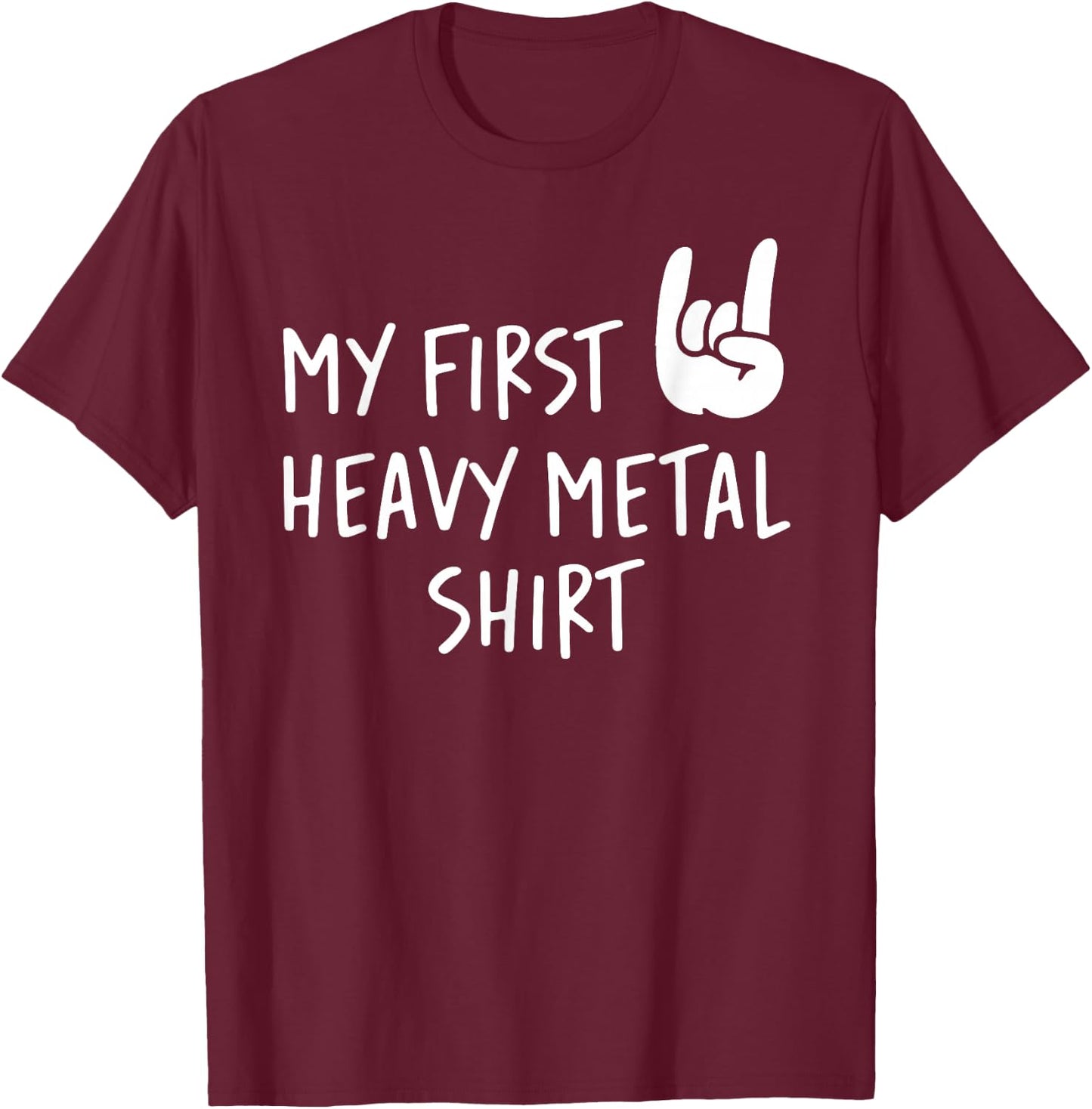 My First Heavy Metal T-Shirt - T-Shirt | Maroon