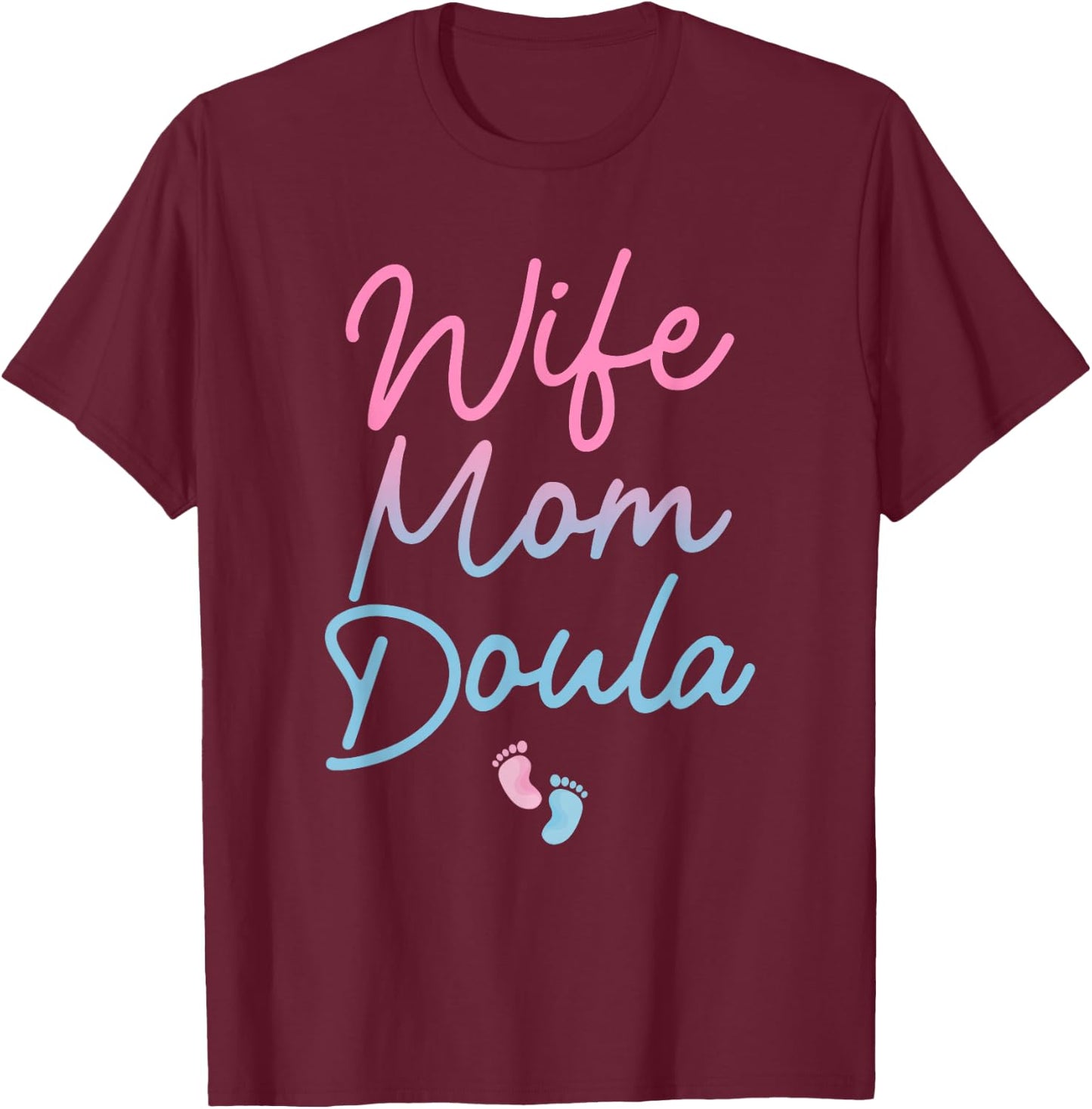 Best Doula Design Wife Mom Labor & Delivery Doula T-Shirt - T-Shirt | Maroon
