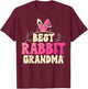 Best Rabbit Grandma Ever Bunny Grandma T-Shirt - T-Shirt | Maroon
