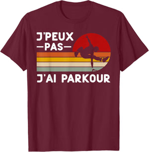 Je Peux Pas J'ai Parkour Humour Parkour Coach Tracer , Black, S T-Shirt - T-Shirt | Maroon