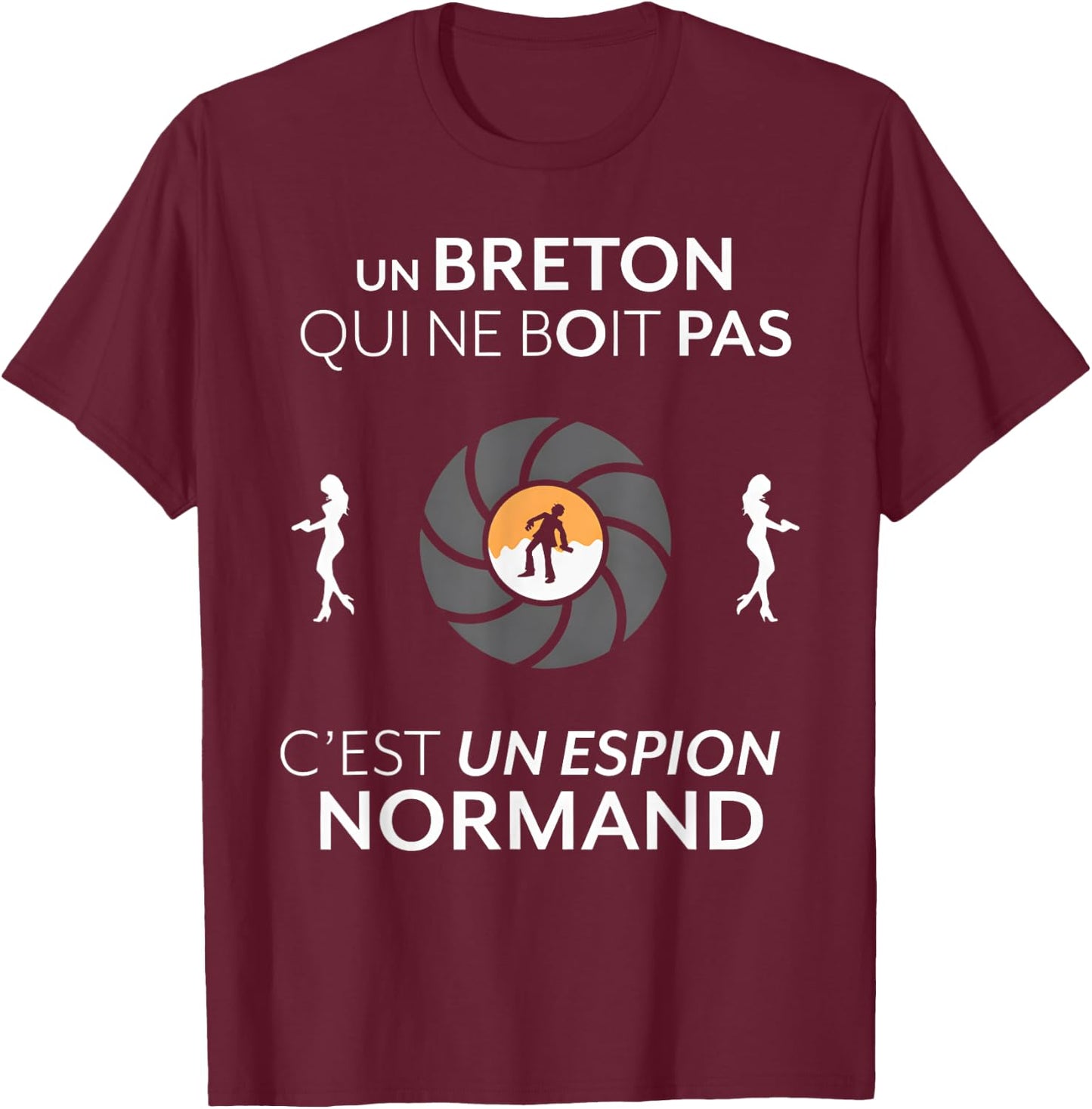 Un Breton Qui ne boit Pas C'est Un Espion Normand T-Shirt - T-Shirt | Maroon